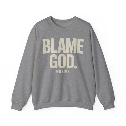 Blame God (Not Me) | Unisex Heavy Blend™ Crewneck Sweatshirt