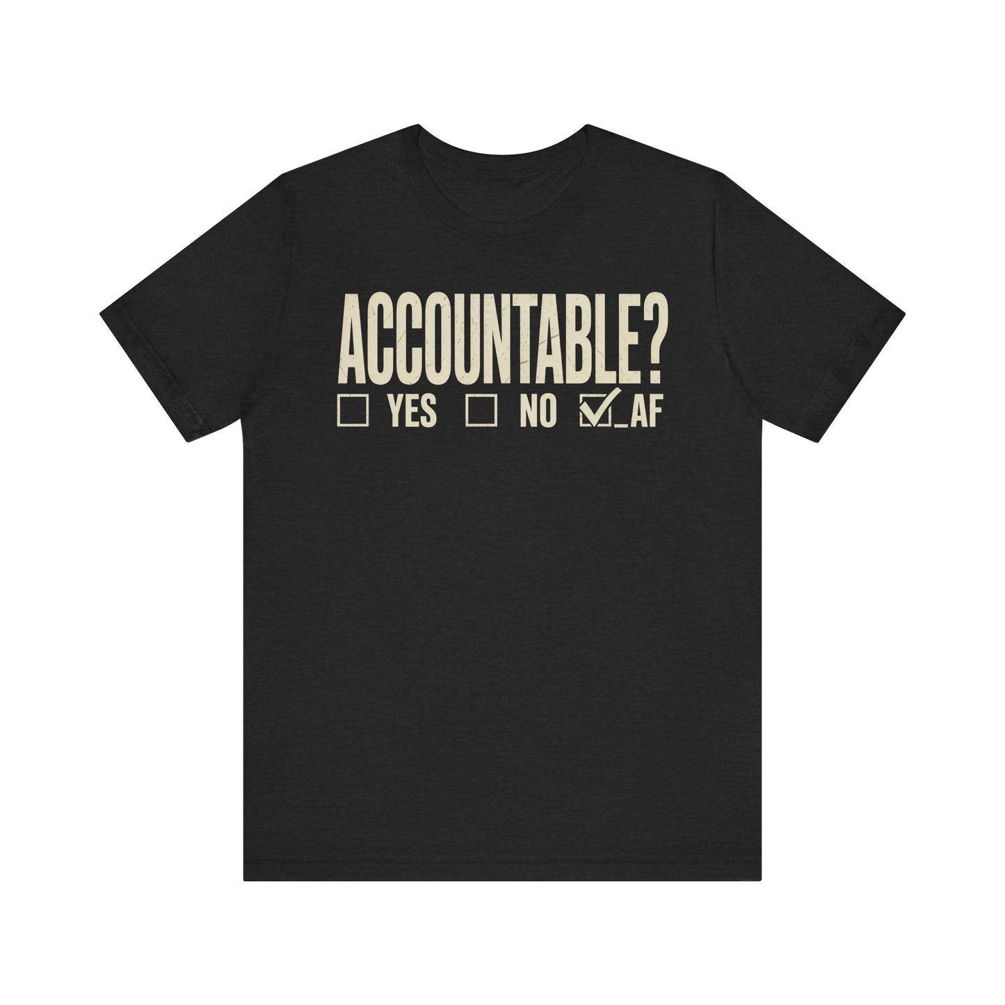 Accountable AF | Unisex Jersey Short Sleeve Tee