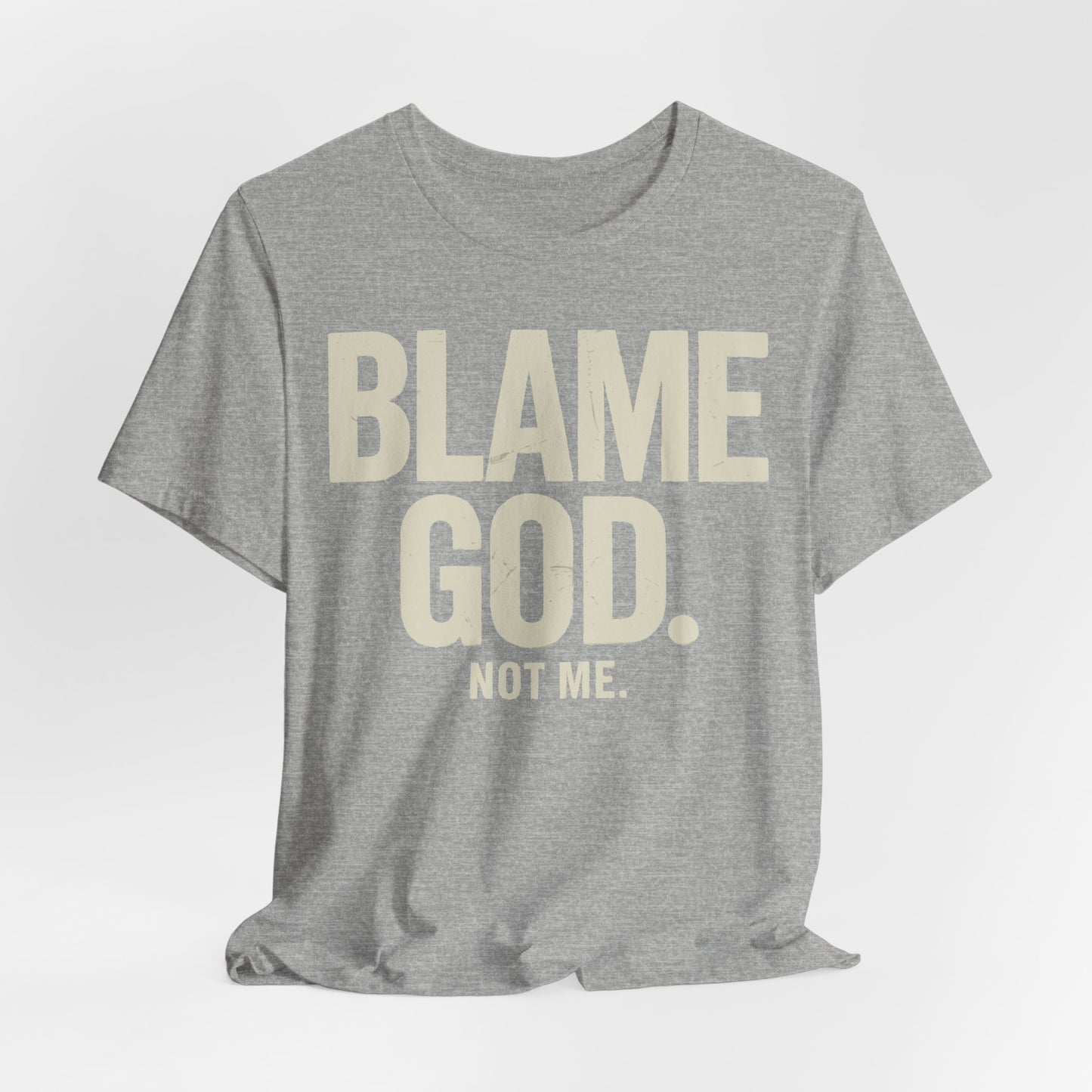 Blame God (Not Me) | Unisex Jersey Short Sleeve Tee