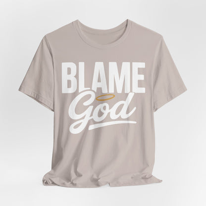 Blame God | Unisex Jersey Short Sleeve Tee