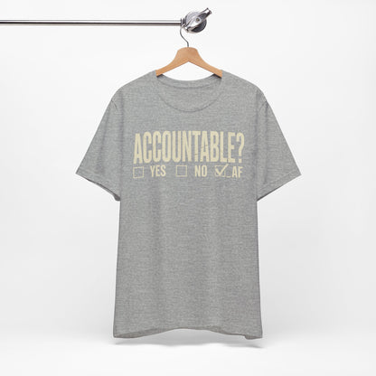 Accountable AF | Unisex Jersey Short Sleeve Tee