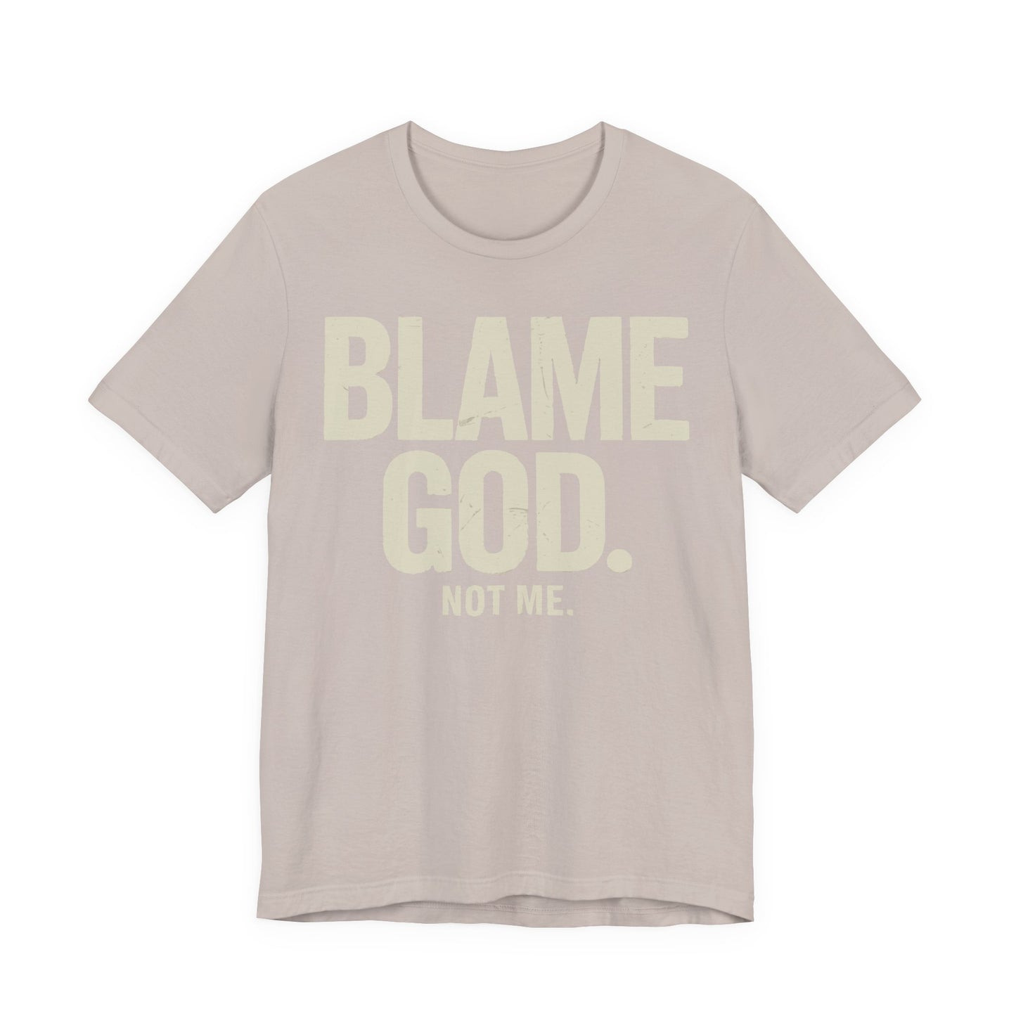 Blame God (Not Me) | Unisex Jersey Short Sleeve Tee
