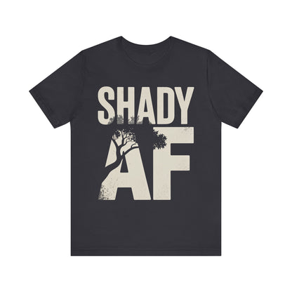 Shady AF | Unisex Jersey Short Sleeve Tee
