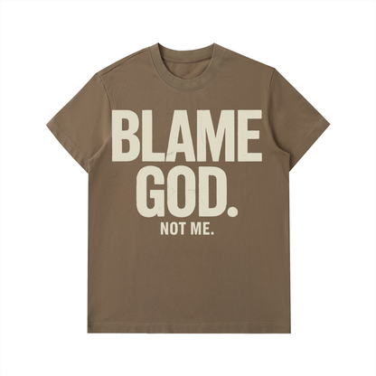 Blame God,T-Shirt