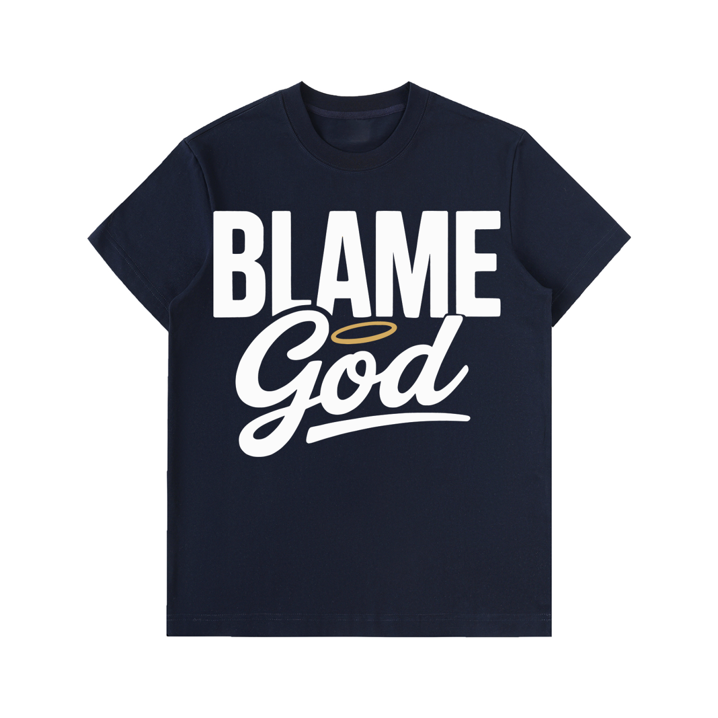 T-Shirt,Blame God