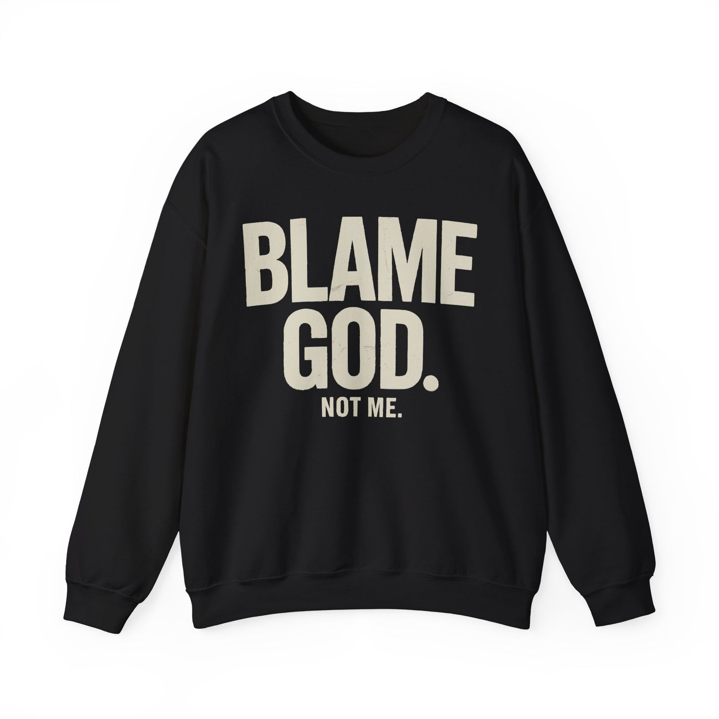 Blame God (Not Me) | Unisex Heavy Blend™ Crewneck Sweatshirt