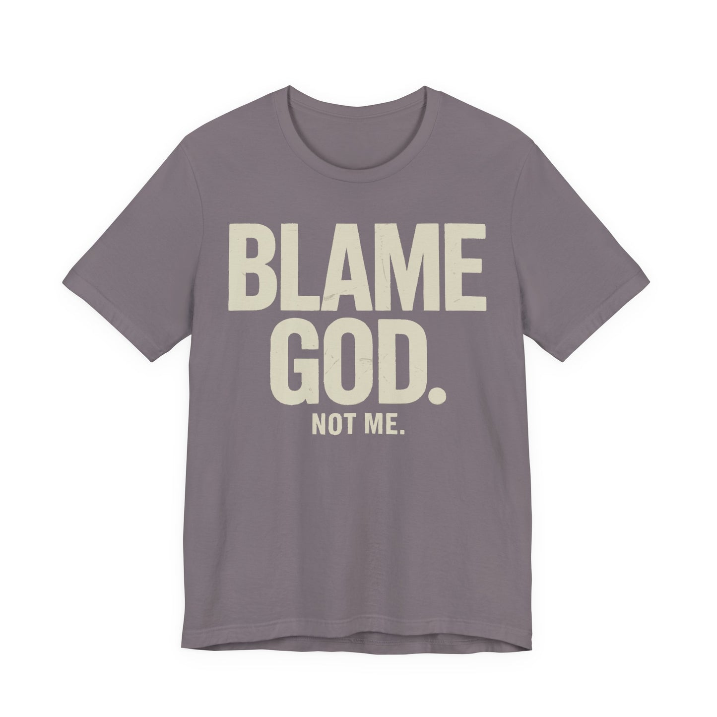 Blame God (Not Me) | Unisex Jersey Short Sleeve Tee