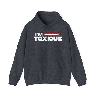 I'm Toxique Unisex Heavy Blend™ Hooded Sweatshirt