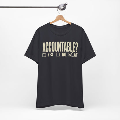 Accountable AF | Unisex Jersey Short Sleeve Tee