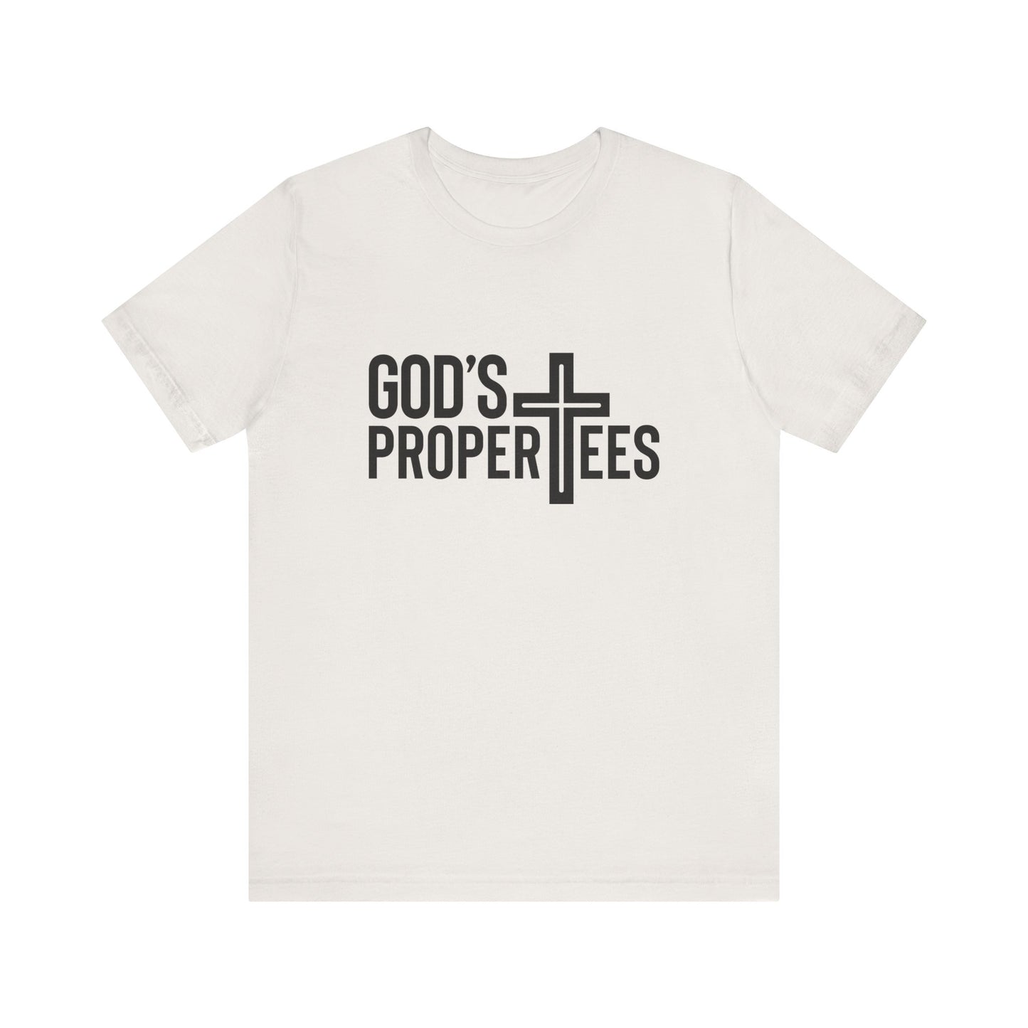 God's Propertees Unisex Jersey Short Sleeve Tee