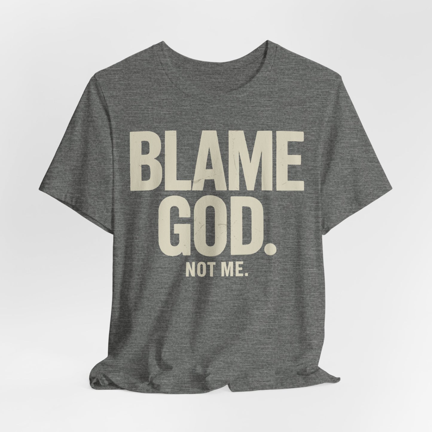 Blame God (Not Me) | Unisex Jersey Short Sleeve Tee
