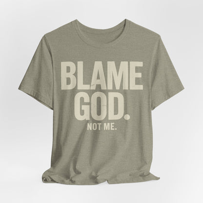 Blame God (Not Me) | Unisex Jersey Short Sleeve Tee