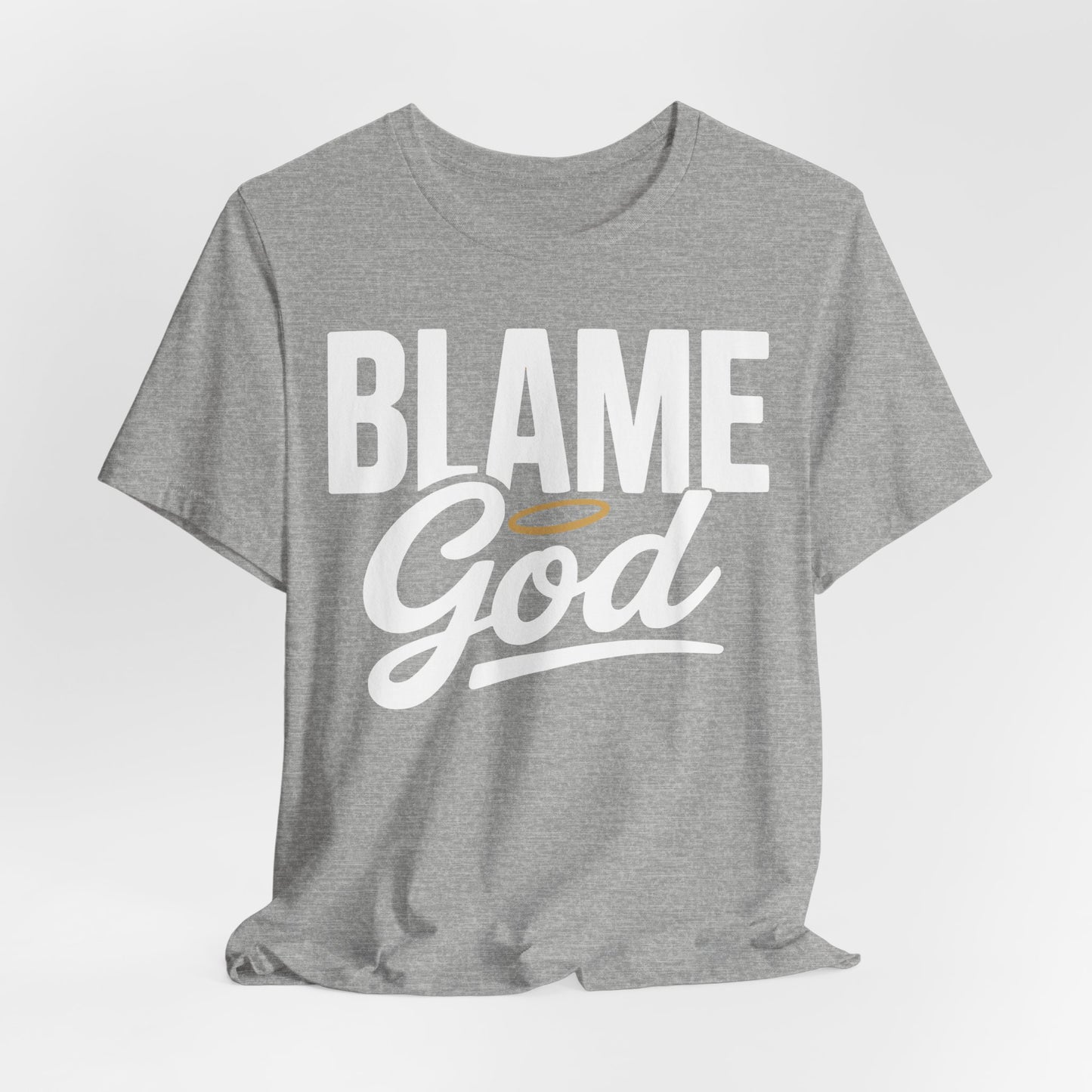 Blame God | Unisex Jersey Short Sleeve Tee