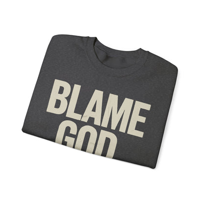 Blame God (Not Me) | Unisex Heavy Blend™ Crewneck Sweatshirt