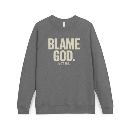 Blame God (Not Me) | Unisex Sponge Fleece Raglan Sweatshirt