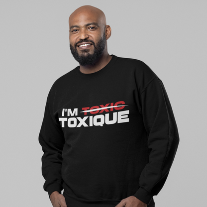 I'm Toxique Unisex Heavy Blend™ Crewneck Sweatshirt